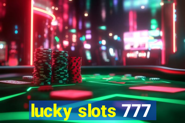 lucky slots 777